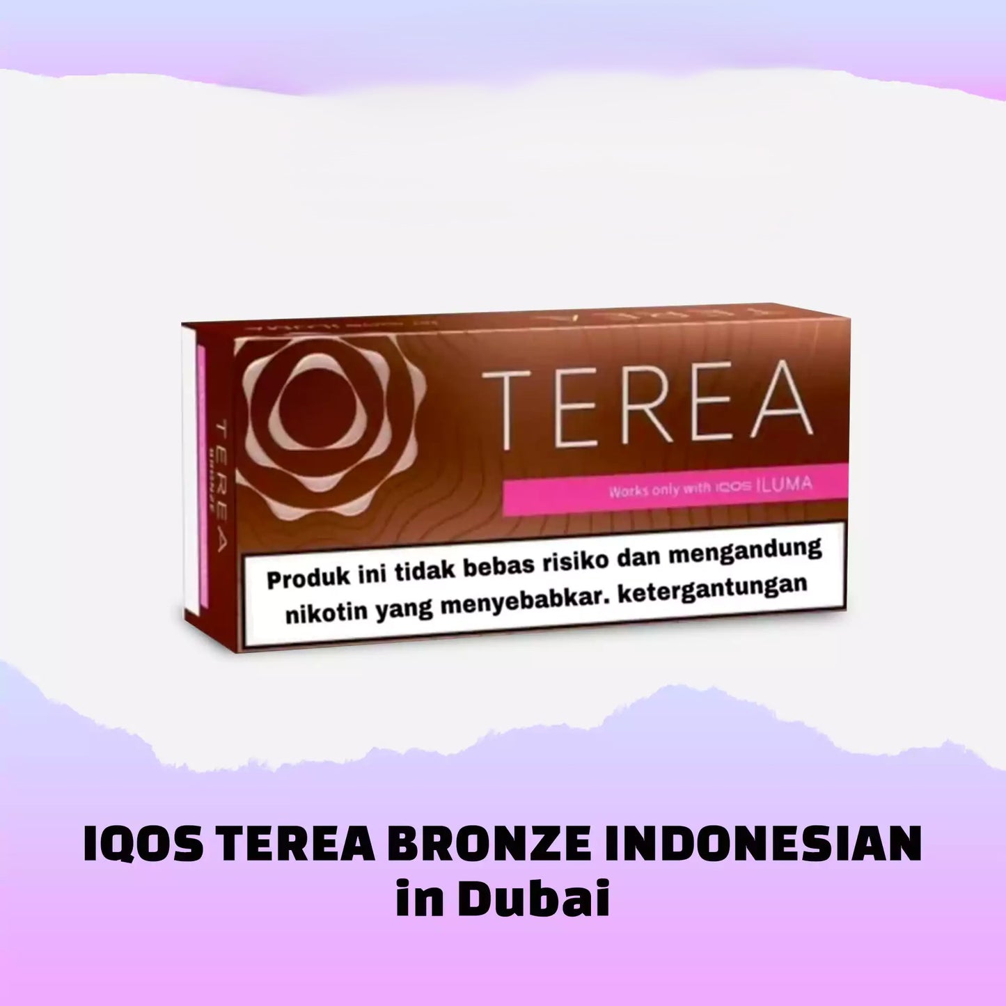 IQOS Terea Indonesia for IQOS Iluma in Dubai
